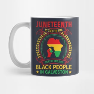 JUNETEENTH GALVESTON Mug